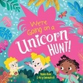 Cover: We're Going on a Unicorn Hunt! - Two Windmills Limited