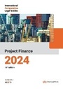 Cover: The International Comparative Legal Guide - Project Finance 2024: 13 - Global Legal Group Ltd
