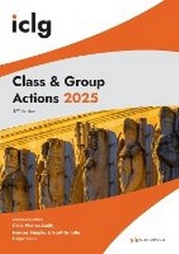 Enlarge image Cover: International Comparative Legal Guide to: Class and Group Actions 2025 - Global Legal Group Ltd