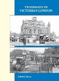 Cover: Tramways in Victorian London - Heathfield Publishing