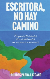 Abbildung von: Escritora, no hay camino - Tamesis Books