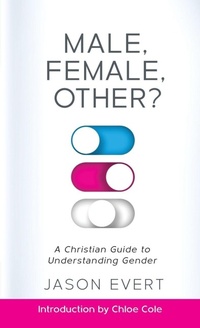 Enlarge image Cover: Male, Female, Other? A Christian Guide to Understanding Gender - Totus Tuus Press