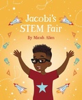 Cover: Jacobi's STEM Fair - Planting People Growing Justice