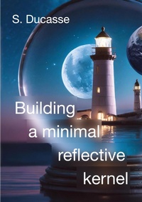 Enlarge image Cover: Building a minimal reflective kernel - BoD - Books on Demand