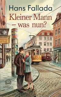 Abbildung von: Hans Fallada: Kleiner Mann - was nun? - Novelaris Verlag