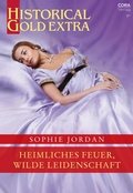 Cover: Heimliches Feuer, wilde Leidenschaft - CORA Verlag