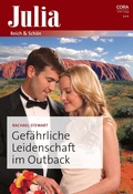 Cover: Gef&auml;hrliche Leidenschaft im Outback - CORA Verlag