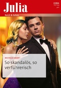 Cover: So skandal&ouml;s, so verf&uuml;hrerisch - CORA Verlag