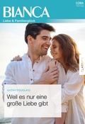 Cover: Weil es nur eine gro&szlig;e Liebe gibt - CORA Verlag