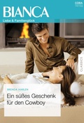 Cover: Ein s&uuml;&szlig;es Geschenk f&uuml;r den Cowboy - CORA Verlag