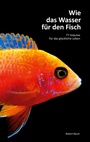 Cover: Wie das Wasser für den Fisch - BoD - Books on Demand