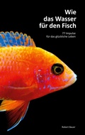 Cover: Wie das Wasser f&uuml;r den Fisch - BoD - Books on Demand