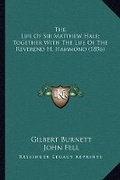 Cover: The Life Of Sir Matthew Hale; Together With The Life Of The Reverend H. Hammond (1856) - Kessinger Publishing