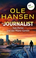 Cover: Der Journalist: Tom Porter und das Miami-Gambit - dotbooks