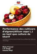 Cover: Performance des cultivars d'oignon(Allium cepa L.) en tant que culture de kharif - Editions Notre Savoir