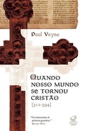 Cover: Quando nosso mundo se tornou crist&atilde;o - Civiliza&ccedil;&atilde;o Brasileira