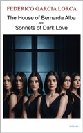Cover: The House of Bernarda Alba and Sonnets of Dark Love - Lebooks Editora