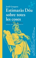 Cover: Estimar&agrave;s D&eacute;u sobre totes les coses - Fragmenta Editorial