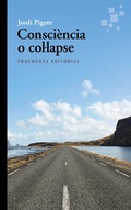 Cover: Consci&egrave;ncia o col&middot;lapse - Fragmenta Editorial