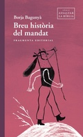 Cover: Breu hist&ograve;ria del mandat - Fragmenta Editorial