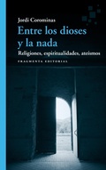 Cover: Entre los dioses y la nada - Fragmenta Editorial