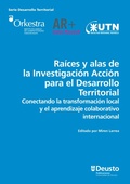Cover: Ra&iacute;ces y alas de la Investigaci&oacute;n Acci&oacute;n para el Desarrollo Territorial - Universidad de Deusto