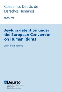 Enlarge image Cover: Asylum detention under the European Convention on Human Rights - Universidad de Deusto