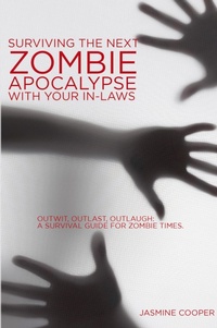 Enlarge image Cover: Surviving the Next Zombie Apocalypse with your In-laws - Jasmine Cooper
