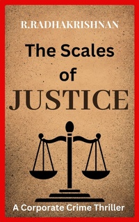 Enlarge image Cover: The Scales of Justice - Radhakrishnan R