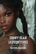 Cover: Ebony Scar (Adventure) - Davide Colombo