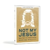 Enlarge image Cover: Not My Jesus - DVD Set - Lifeway Press