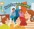 Cover: Just Say Welcome - Lerner Publishing Group