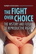 Cover: The Fight over Choice - Lerner Publishing Group
