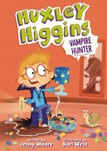 Cover: Huxley Higgins, Vampire Hunter - Lerner Publishing Group