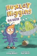Cover: Huxley Higgins, Bug Buster - Lerner Publishing Group