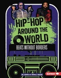 Cover: Hip-Hop Around the World - Lerner Publishing Group