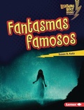 Cover: Fantasmas famosos (Famous Ghosts) - Lerner Publishing Group