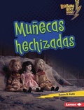 Cover: Munecas hechizadas (Haunted Dolls) - Lerner Publishing Group