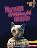 Cover: Momias alrededor del mundo (Mummies Around the World) - Lerner Publishing Group