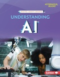 Cover: Understanding AI - Lerner Publishing Group