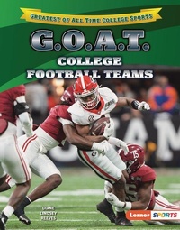 Abbildung von: G.O.A.T. College Football Teams - Lerner Publishing Group