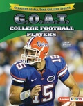 Cover: G.O.A.T. College Football Players - Lerner Publishing Group
