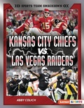 Cover: Kansas City Chiefs vs. Las Vegas Raiders - Lerner Publishing Group