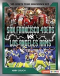 Cover: San Francisco 49ers vs. Los Angeles Rams - Lerner Publishing Group