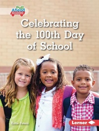 Abbildung von: Celebrating the 100th Day of School - Lerner Publishing Group