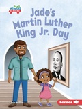 Cover: Jade's Martin Luther King Jr. Day - Lerner Publishing Group
