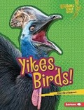 Cover: Yikes, Birds! - Lerner Publishing Group
