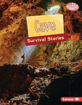 Cover: Cave Survival Stories - Lerner Publishing Group
