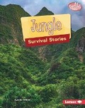 Cover: Jungle Survival Stories - Lerner Publishing Group