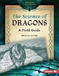 Enlarge image Cover: The Science of Dragons - Lerner Publishing Group
